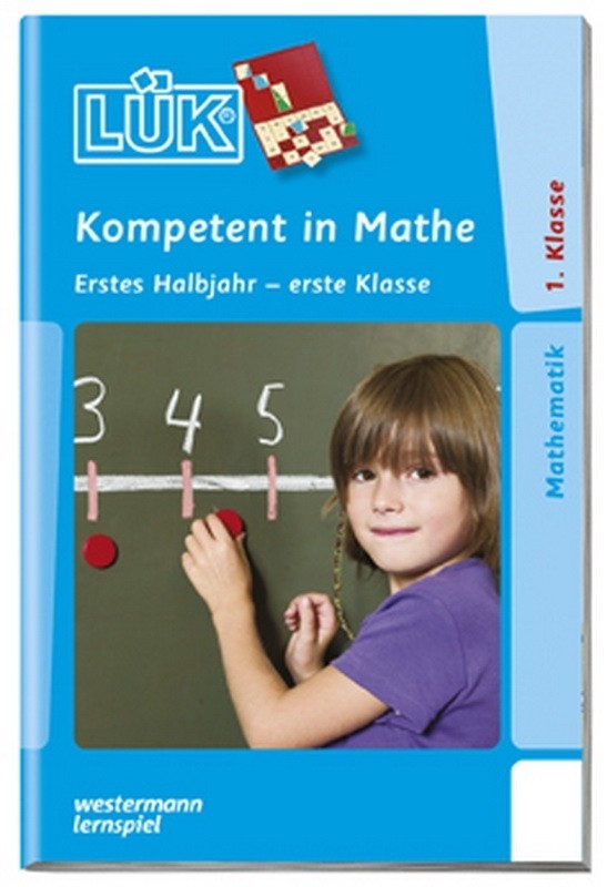 LÜK - Kompetent in Mathe 1. Klasse 1. Halbjahr