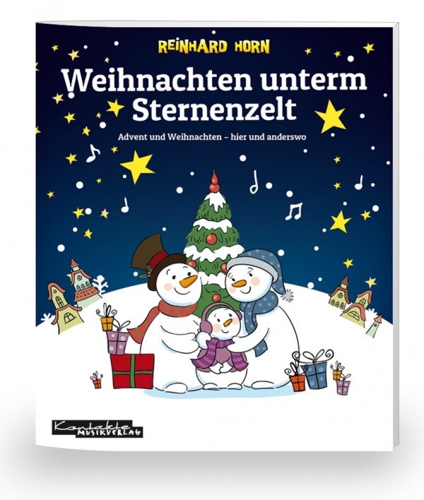 Weihnachten unterm Sternenzelt Advent und Weihnachten – hier und anderswo (Buch)