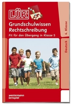 LÜK Grundschulwissen Rechtschreibung 4. & 5. Klasse