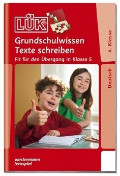 LÜK Grundschulwissen Texte schreiben Übergang in Klasse 5